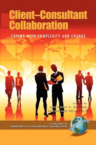 Client-Consultant Collaboration : Coping with Complexity and Change