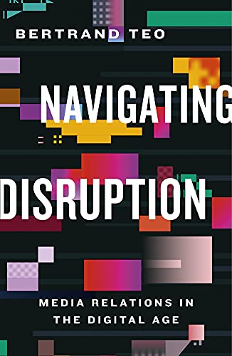 Navigating Disruption: Media Relations in the Digital Age