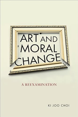 Art and Moral Change : A Reexamination