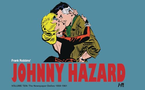 Johnny Hazard the complete dailies volume 10: Johnny Hazard the complete dailies (Johnny Hazard, 10)
