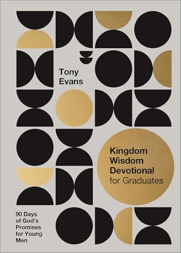 Kingdom Wisdom Devotional for Graduates : 90 Days of God's Promises for Young Men