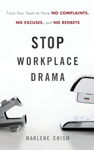 Stop Workplace Drama: Train Your Team to Have No Complaints
