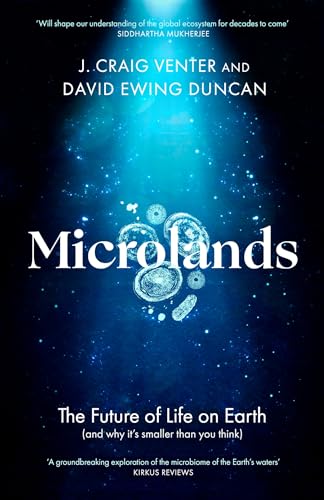 Microlands : The Future of Life on Earth (and Why It’s Smaller Than You Think)