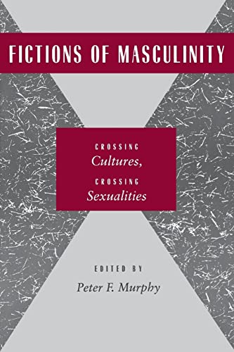 Fictions of Masculinity: Crossing Cultures