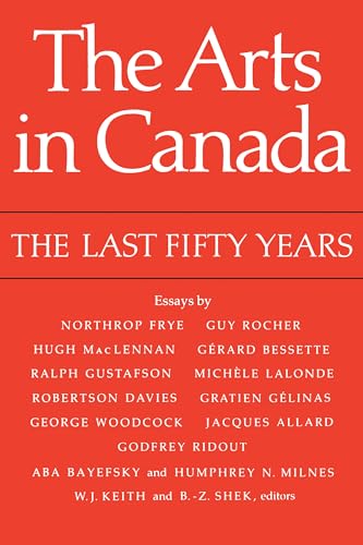 The Arts in Canada : The Last Fifty Years