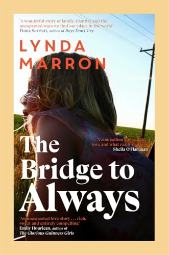 The Bridge to Always : 'The warmth of her storytelling evokes Maeve Binchy' - Fiona Scarlett
