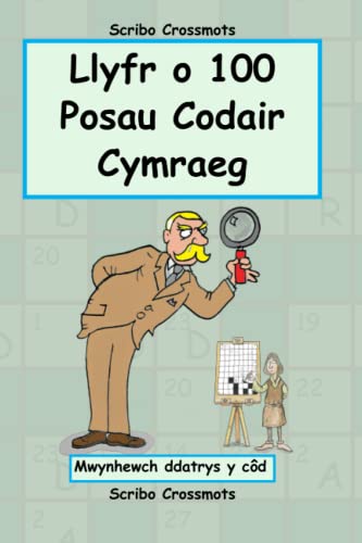 Llyfr o 100 o Posau Codair Cymraeg : Mwynhewch ddatrys y cod : 2