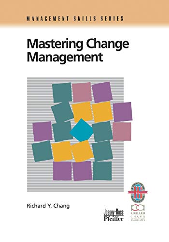Mastering Change Management: A Practical Guide to Turning Obstacles into Opportunities