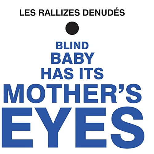 Les Rallizes Denudes - Blind Baby Has Its Mother's Eyes (blue Vinyl, Limited) [VINYL]
