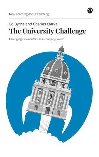 The University Challenge: Changing universities in a changing world