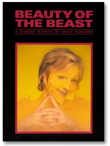 BEAUTY OF THE BEAST: A MAKEUP MANUAL