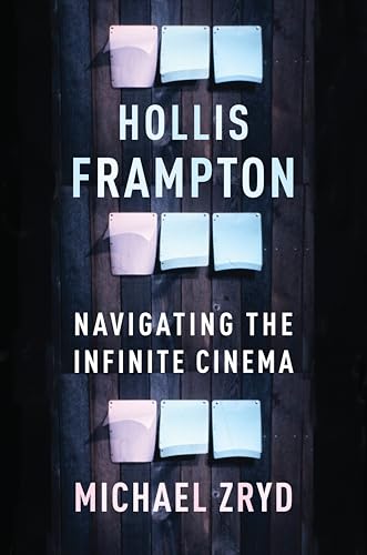 Hollis Frampton: Navigating the Infinite Cinema