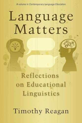 Language Matters : Reflections on Educational Linguistics