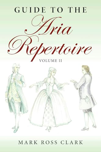 Guide to the Aria Repertoire, Volume II
