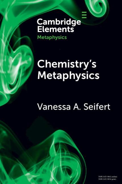 Chemistry's Metaphysics (Elements in Metaphysics)