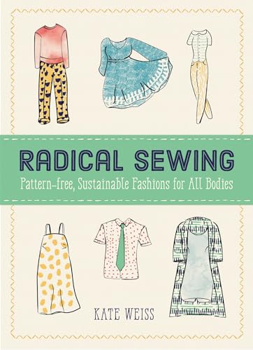 Radical Sewing: Pattern-Free