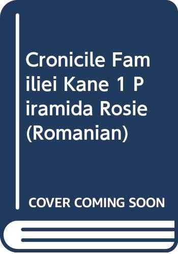 Cronicile Familiei Kane 1 Piramida Rosie (Romanian)