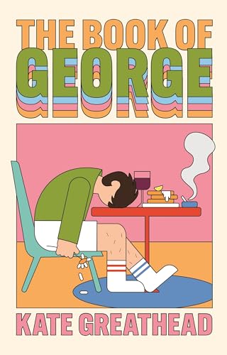 The Book of George : A Sunday Times hottest new book of 2025
