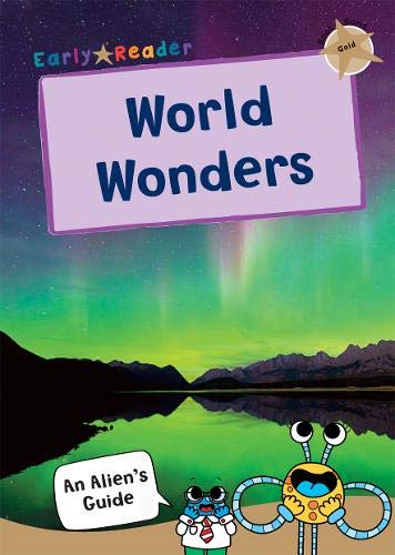 World Wonders: (Gold Non-fiction Early Reader) (An Alien's Guide (Non-fiction Early Reader))