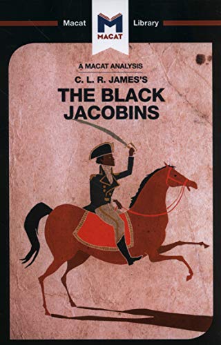 The Black Jacobins (The Macat Library)