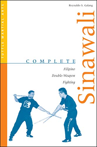 Complete Sinawali: Filipino Double-weapon Fighting (Tuttle Martial Arts) (Complete Martial Arts)