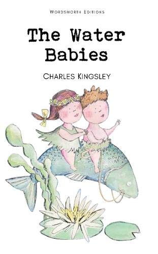 The Water Babies (Children's Classics) (Wordsworth Children's Classics)