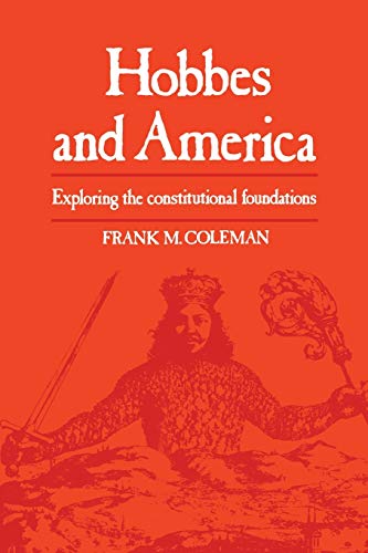 Hobbes and America : Exploring the Constitutional Foundations