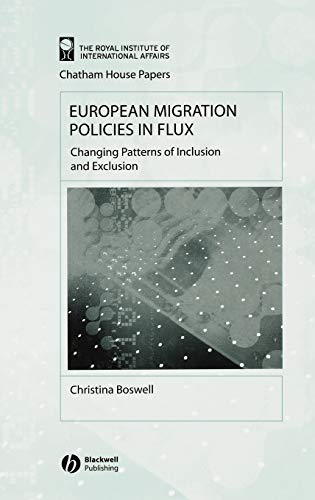 European Migration Policies in Flux: Changing Patterns of Inclusion and Exclusion