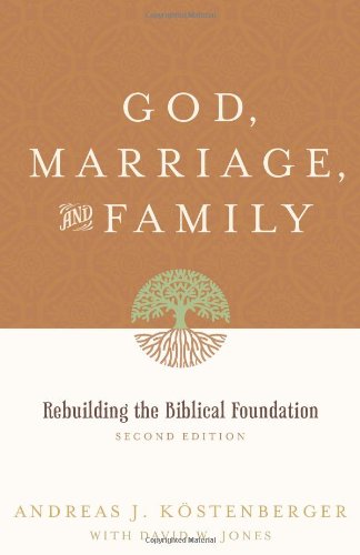 God, Marriage & Family (2nd edition)