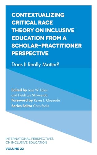 Contextualizing Critical Race Theory on Inclusive Education from A Scholar-Practitioner Perspective : Does It Really Matter?
