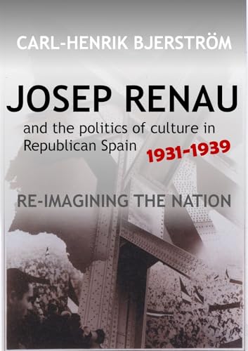 Josep Renau &amp; the Politics of Culture in Republican Spain
