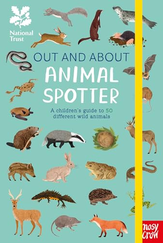 National Trust: Out and About: Animal Spotter : A Children’s Guide to 50 Different Wild Animals