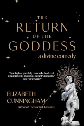 The Return of the Goddess : A Divine Comedy