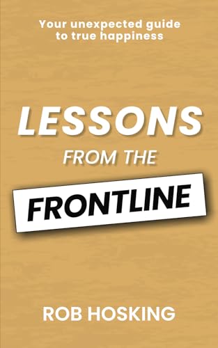 LESSONS FROM THE FRONTLINE : Even in our darkest moments, there is a path forward