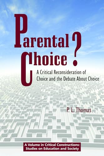 Parental Choice? : A Critical Reconsideration of Choice and the Debate about Choice