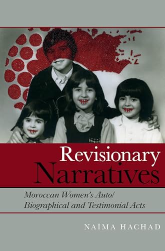 Revisionary Narratives : Moroccan Women’s Auto/Biographical and Testimonial Acts : 64