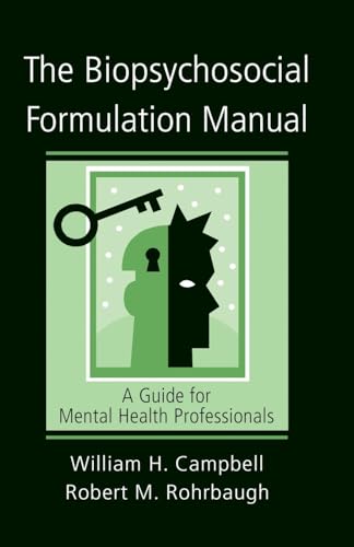 The Biopsychosocial Formulation Manual: A Guide for Mental Health Professionals