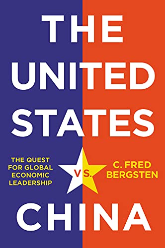 The United States vs. China: The Quest for GlobalEconomic Leadership