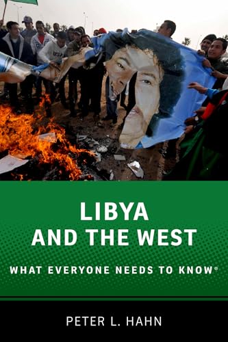Libya and the West : What Everyone Needs to Know®
