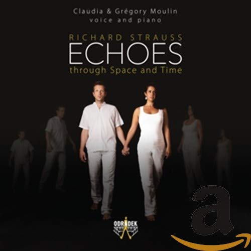 Moulin Claudia & Gregory - Richard Strauss: Echoes Through Space And Time [CD]