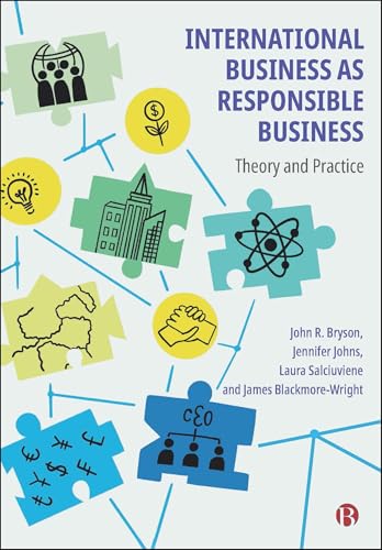 International Business as Responsible Business : Theory and Practice