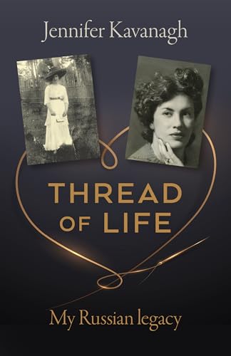 Thread of Life : My Russian legacy