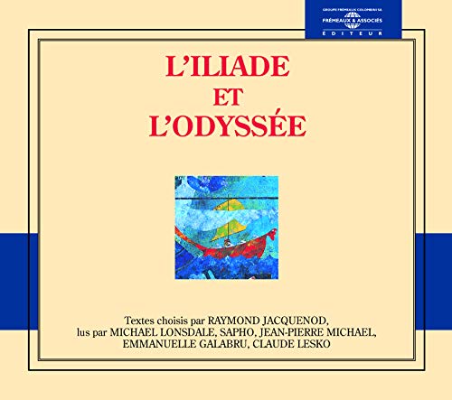 Homere - L'ILIADE ET L ODYSSEE PAR SAPHO MICHAEL LONSDALE [CD]
