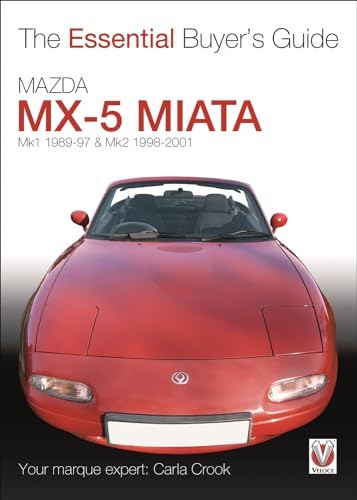 Mazda Mx-5 Miata (Mk1 1989-97 & Mk2 98-2001) : The Essential Buyer’s Guide