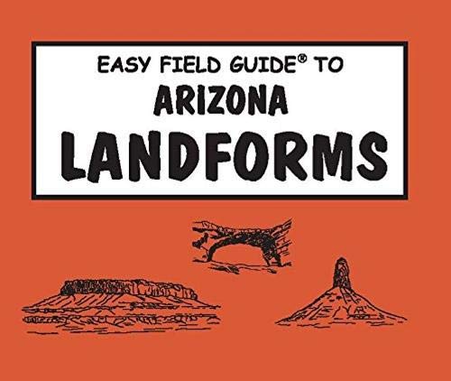 Easy Field Guide Arizona Landforms