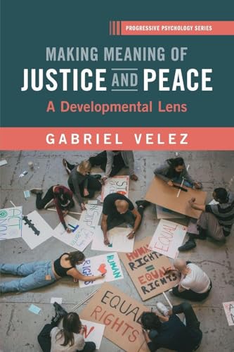 Making Meaning of Justice and Peace : A Developmental Lens to Restorative Justice and Peace Education