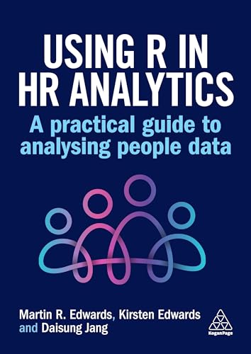 Using R in HR Analytics : A Practical Guide to Analysing People Data