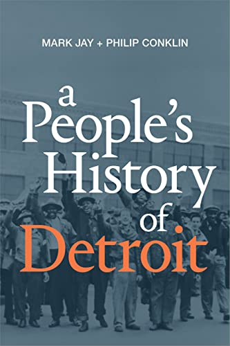 A Peoples History of Detroit