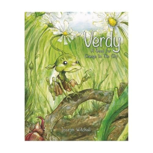Verdy, A Seed For Change In The City : An environmental tale about nature & the community