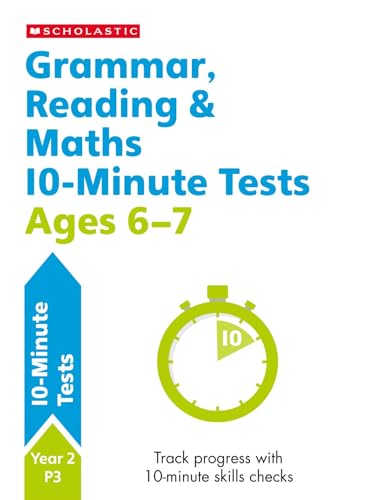 Grammar, Reading & Maths 10-Minute Tests Ages 6-7